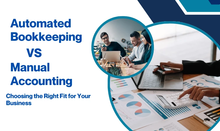 Automated Bookkeeping vs Manual Bookkeeping: Choosing the Right Fit for Your Business