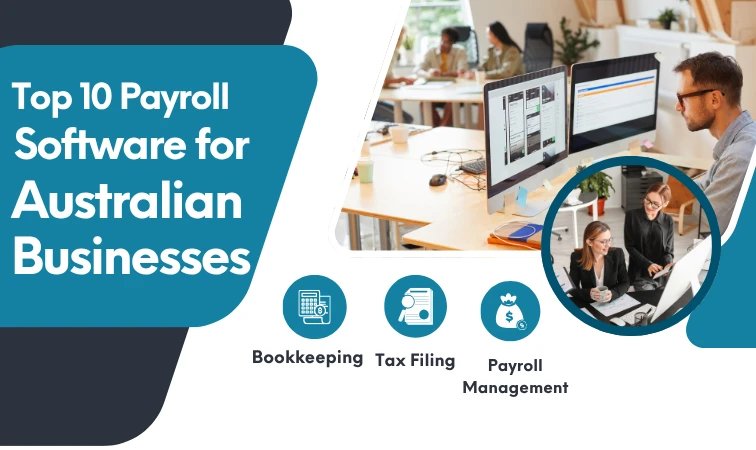 Top 10 Payroll Software for Australian Businesses in 2025