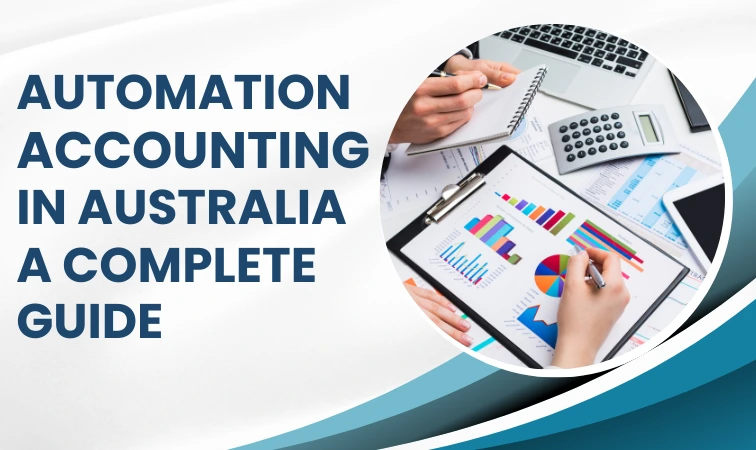 Automation Accounting in Australia: A Complete Guide