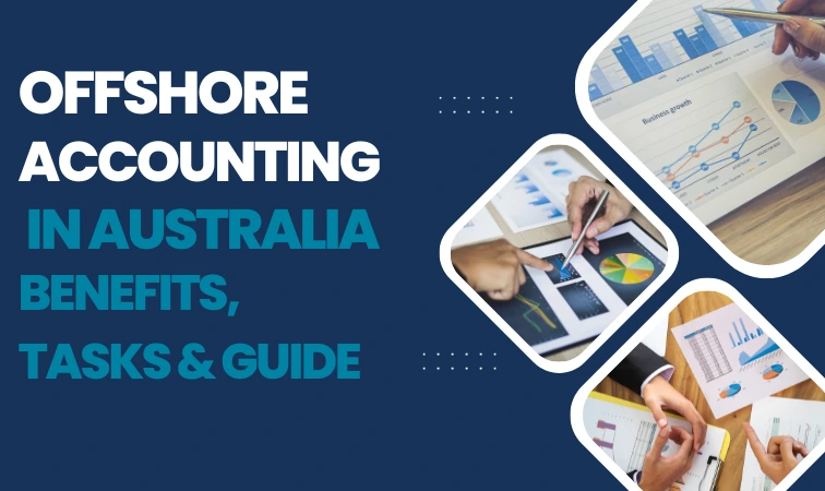 Offshore Accounting in Australia: A Complete 2025 Guide