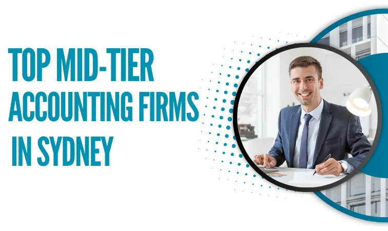 Top Mid-Tier Accounting Firms in Sydney 2025